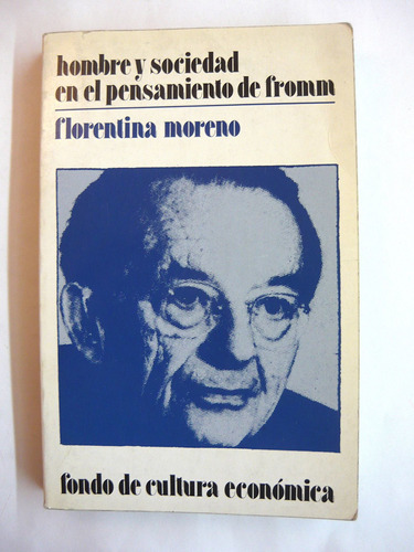 Hombre Y Sociedad En El Pensamiento De Fromm, Moreno, Fce