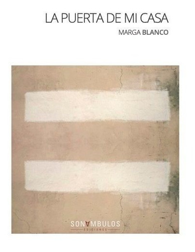 Libro La Puerta De Mi Casa - Blanco, Marga