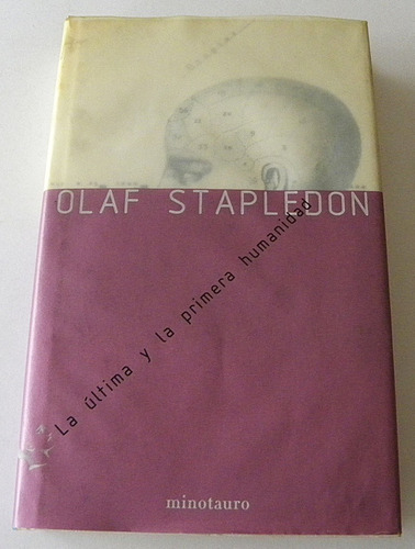 La Última Y La Primera Humanidad - Olaf Staplendon