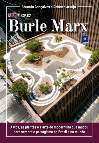 Burle Marx - Coleção Natureza Explica, de Gonçalves, Eduardo. Editora Europa Ltda., capa mole em português, 2022