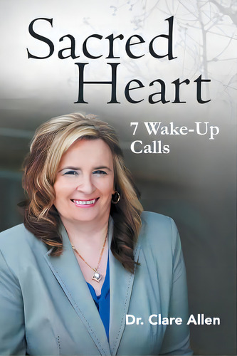 Sacred Heart: 7 Wake-up Calls, De Allen, Clare. Editorial Authorhouse, Tapa Blanda En Inglés