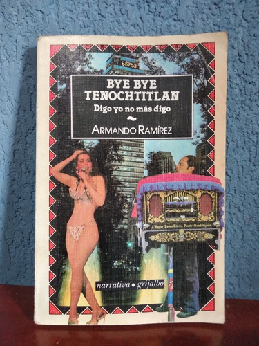 Bye Bye Tenochtitlán Armando Ramírez