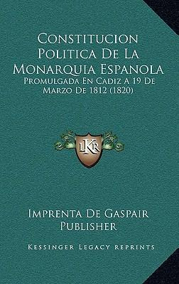 Libro Constitucion Politica De La Monarquia Espanola - Im...