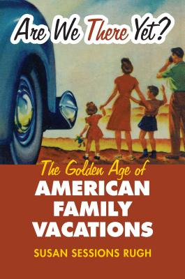 Libro Are We There Yet?: The Golden Age Of American Famil...