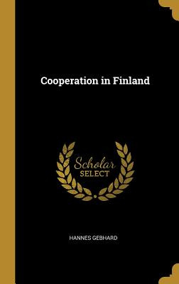 Libro Cooperation In Finland - Gebhard, Hannes