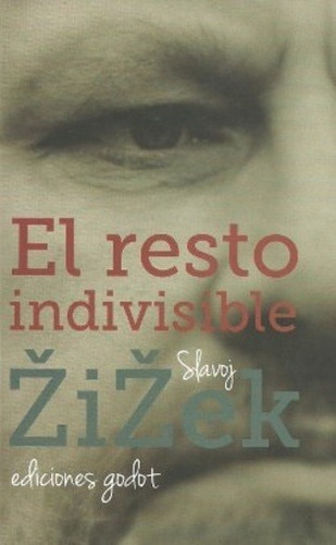 Resto Indivisible, El - Slavoj Zizek