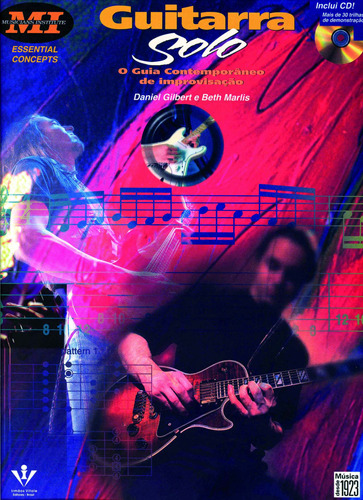 Guitarra solo: O guia contemporâneo de improvisação, de Gilbert, Daniel. Editora Irmãos Vitale Editores Ltda, capa mole em português, 2006