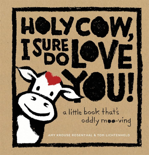 Libro: Holy Cow, I Sure Do Love You!: A Little Book Thatøs