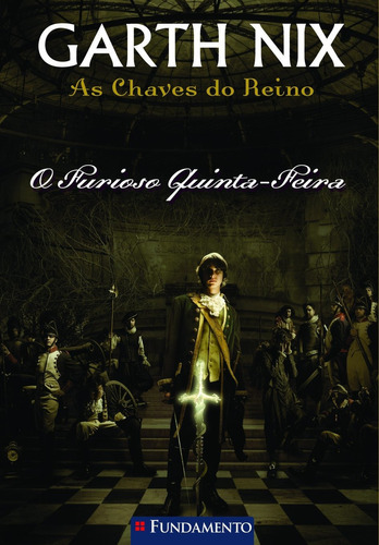 As Chaves Do Reino - O Furioso Quinta-feira, De Garth Nix. Editora Fundamento Em Português