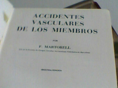 Accidentes Vasculares De Los Miembros F. Martorell