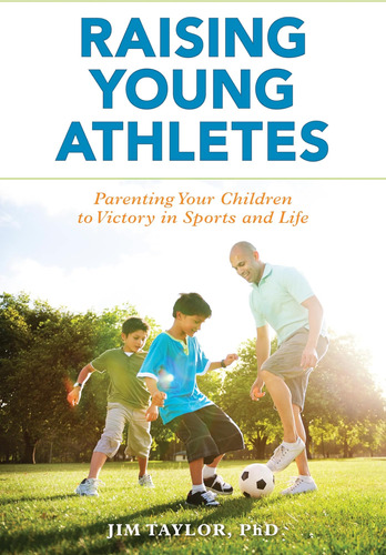 Libro: Criar A Atletas Jóvenes: Criar A Sus Hijos Para La En