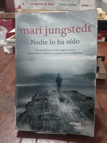 Nadie Lo Ha Oído.  Mari Jungstedt. Océano Express 