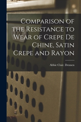 Libro Comparison Of The Resistance To Wear Of Crepe De Ch...