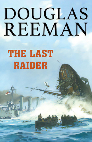 The Last Raider, De Reeman, Douglas. Editorial Mcbooks Pr, Tapa Blanda En Inglés