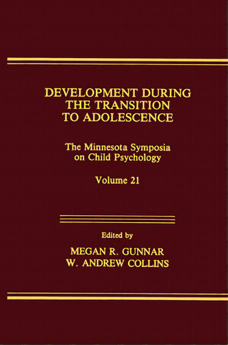 Development During The Transition To Adolescence: The Minnesota Symposia On Child Psychology, Vol..., De Gunnar, Megan R.. Editorial Routledge, Tapa Blanda En Inglés