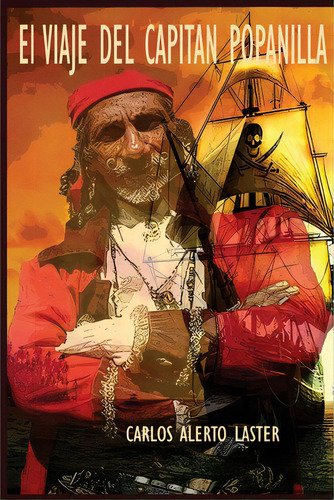 El Viaje Del Capitan Popanilla, De Laster, Carlos Alberto. Editorial Createspace, Tapa Blanda En Español, 2018