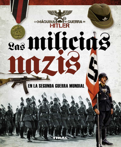 Las Milicias Nazis Segunda Guerra Mundial