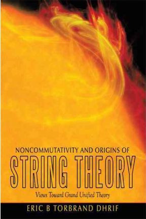 Libro Noncommutativity And Origins Of String Theory : Vie...