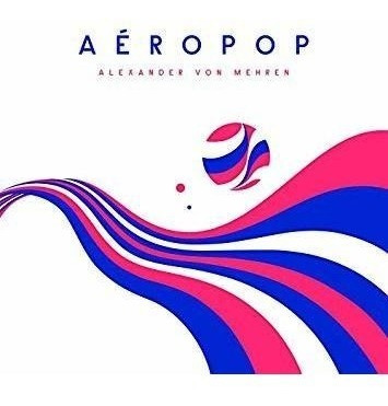 Von Mehren Alexander Aeropop 180g Usa Import Lp Vinilo X 2