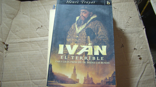 Ivan El Terrible , Zar Y Gran Principe De Todas Las Rusias