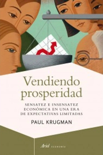 Vendiendo Prosperidad, De Krugman, Paul. Editorial Crítica, Edición 2013 En Español