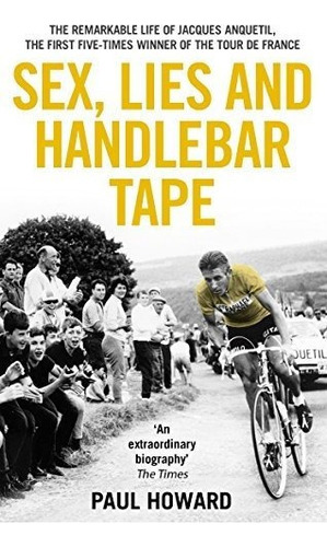 Mentiras Y Cinta De Manillar,vida D´jacques Anquetil Ingles