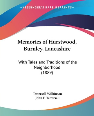 Libro Memories Of Hurstwood, Burnley, Lancashire: With Ta...