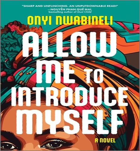 Allow Me To Introduce Myself, De Nwabineli Onyi. Editorial Graydon House En Inglés, 2024