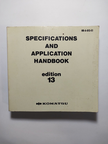 Specificatións And Application Handbook 13 E , Komatsu 