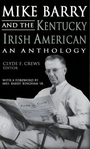 Mike Barry And The Kentucky Irish American, De Clyde F. Crews. Editorial University Press Kentucky, Tapa Blanda En Inglés