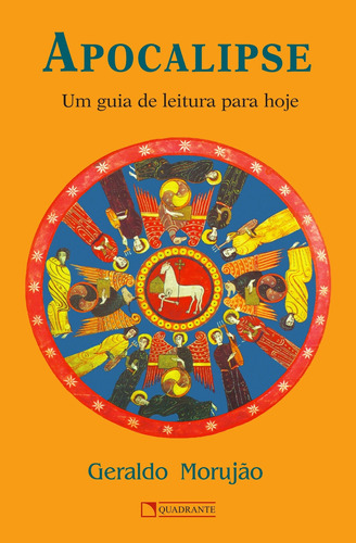 Apocalipse: Um guia de leitura para hoje, de Morujão, Geraldo. Quadrante Editora, capa mole em português, 2017