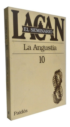 Seminario 10 De Lacan  La Angustia