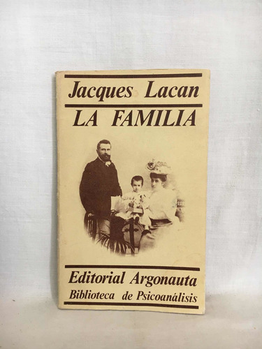 La Familia - Jacques Lacan - Argonauta - Usado 