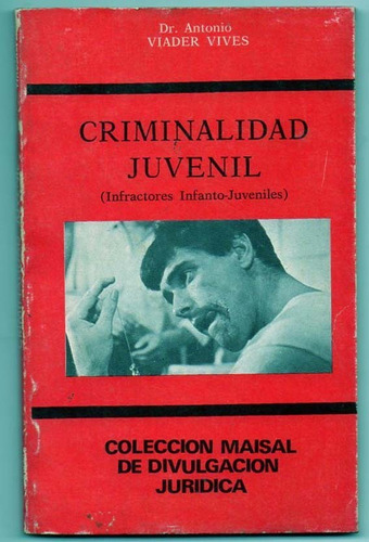 Criminalidad Juvenil - Dr. Antonio Viader Vives