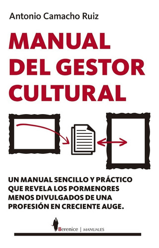 Manual Del Gestor Cultural. Antonio Camacho Ruíz