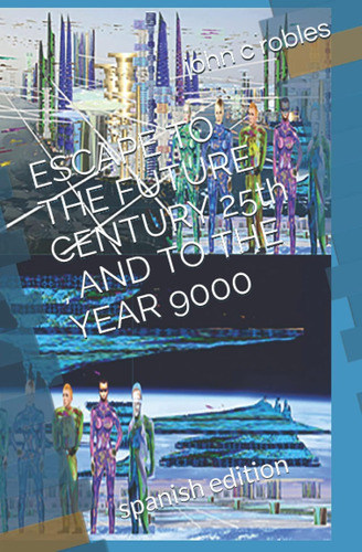 Libro Escape To The Future Century 25th , And To The Year 90