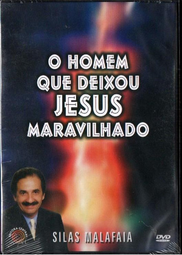 Silas Malafaia - O Homem Que Deixou Jesus Maravilhado - Dvd