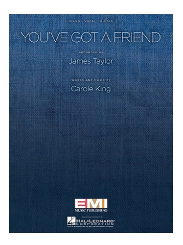 You've Got A Friend.