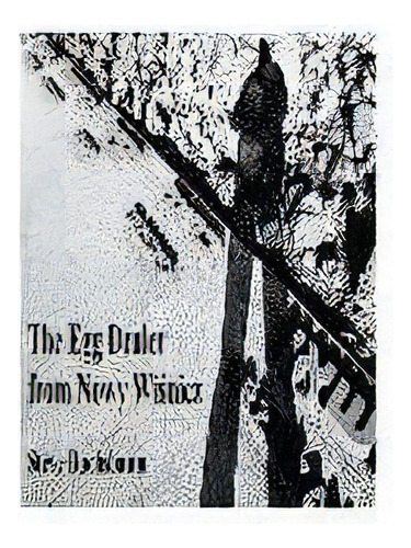 The Egg Dealer From Nowy Wisnicz, De Steve Buchsbaum. Editorial Boxwood Press, Tapa Blanda En Inglés