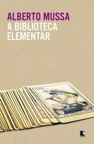 A biblioteca elementar, de Mussa, Alberto. Editora Record Ltda., capa mole em português, 2018