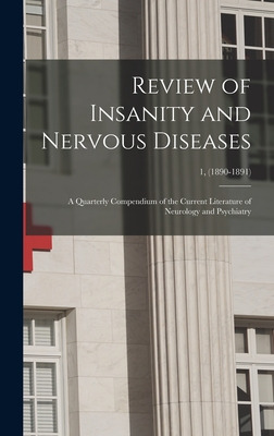Libro Review Of Insanity And Nervous Diseases: A Quarterl...