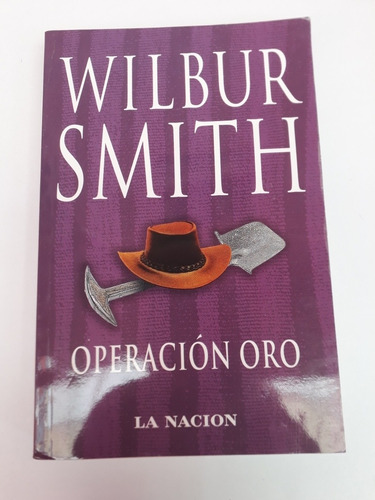 Operación Oro. Wilbur Smith.  Usado Villa Luro 