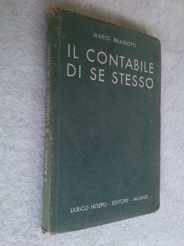 Imagen 1 de 2 de Il Contabile Di Se Stesso - Mario Braidotti 1931 Hoepli