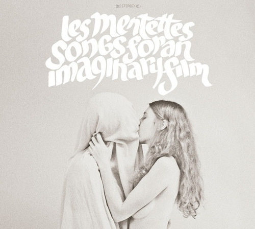 [cd] Les Mentettes - Songs For An Imaginary Film (nuevo)