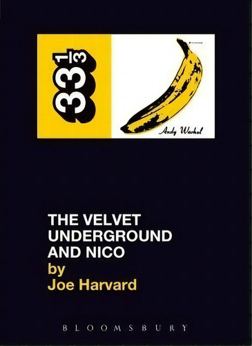The Velvet Underground's The Velvet Underground And Nico, De Joe Harvard. Editorial Bloomsbury Publishing Plc, Tapa Blanda En Inglés
