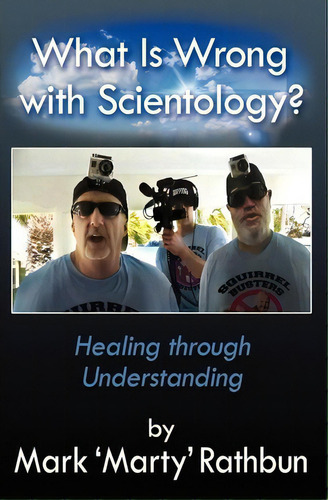 What Is Wrong With Scientology? : Healing Through Understanding, De Mark 'marty' Rathbun. Editorial Createspace, Tapa Blanda En Inglés, 2012