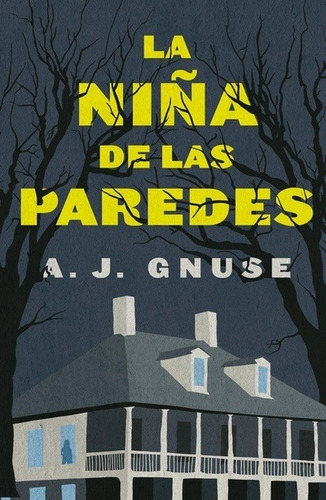 La Niña De Las Paredes - A.j Gnuse, De A.j Gnuse. Editorial Umbriel En Español