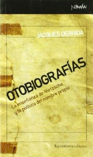 Otobiografias. La Enseñanza De Nietzcshe - Jacques Derrida