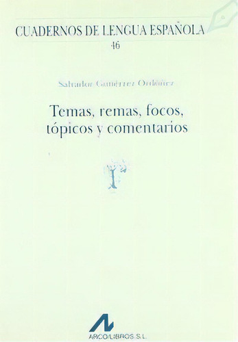 Temas, Remas, Focos, Tãâ³picos Y Comentarios, De Gutiérrez Ordóñez, Salvador. Editorial Arco Libros - La Muralla, S.l., Tapa Blanda En Español