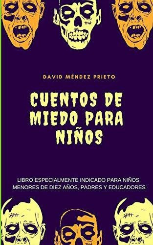 Cuentos De Miedo Para Niños, de Prieto, David Mén. Editorial Blurb, tapa blanda en español, 2021